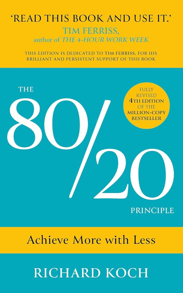 The 80/20 Principle: The Secret to Success by Achieving More with Less